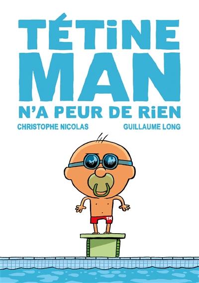 Tétine Man. Vol. 3. Tétine Man n'a peur de rien