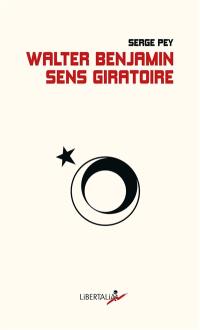 Walter Benjamin, sens giratoire
