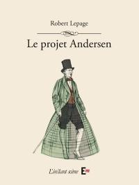 Le projet Andersen Le projet Andersen