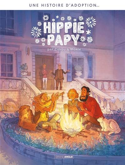 L'adoption. Hippie Papy : une histoire d'adoption... : histoire complète