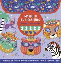 Masques en mosaïques : animaux du monde