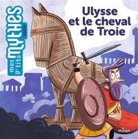 Ulysse et le cheval de Troie