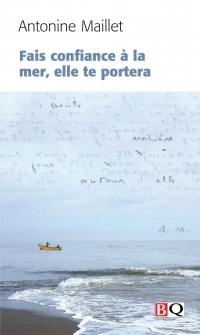 Fais confiance à la mer, elle te portera