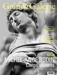 Grande Galerie, le journal du Louvre, n° 74. Michel-Ange Rodin : corps vivants