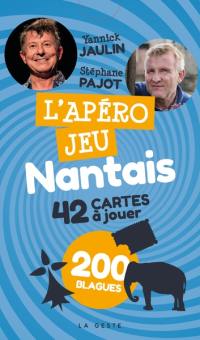 L'apéro jeu nantais : 42 cartes à jouer : 200 blagues