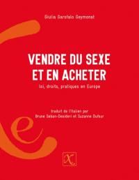 Vendre du sexe et en acheter : lois, droits, pratiques en Europe