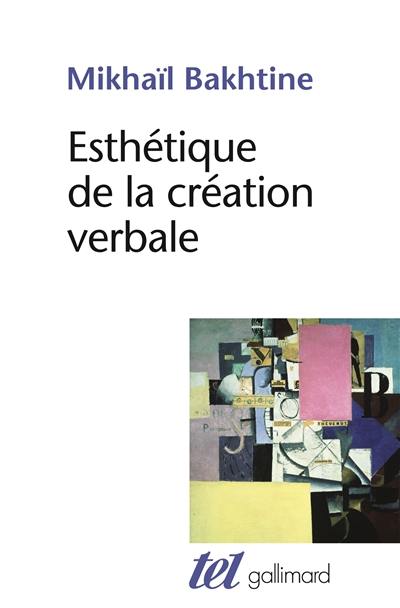 Esthétique de la création verbale Esthétique de la création verbale