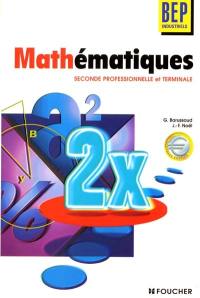 Mathématiques, BEP industriels : seconde professionnelle et terminale