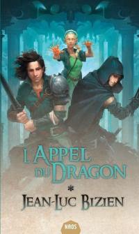 Les empereurs-mages. Vol. 1. L'appel du dragon