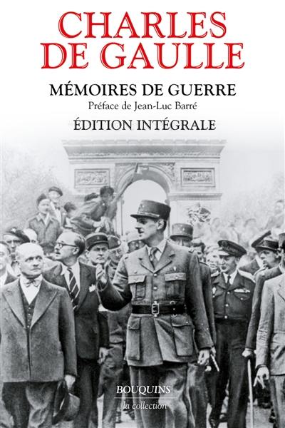 Mémoires de guerre : édition intégrale