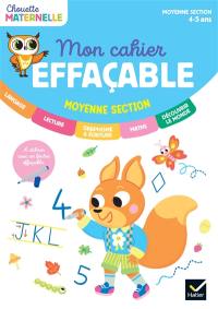 Mon cahier effaçable : moyenne section, maternelle 4-5 ans