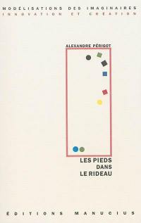 Les pieds dans le rideau