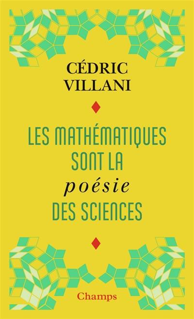 Les mathématiques sont la poésie des sciences. L'invention mathématique