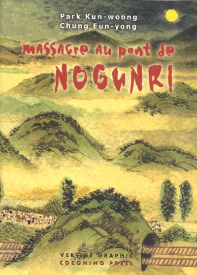 Massacre au pont de Noguri Massacre au pont de Noguri