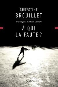 A qui la faute ? : une enquête de Maud Graham 17