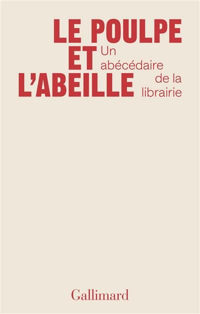 Le poulpe et l'abeille : un abécédaire de la librairie Le poulpe et l'abeille : un abécédaire de la librairie