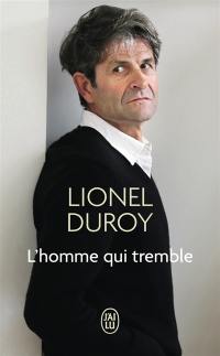 L'homme qui tremble : un autoportrait