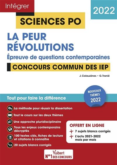 La peur, révolutions : épreuve de questions contemporaines : concours commun des IEP, 2022 La peur, révolutions : épreuve de questions contemporaines : concours commun des IEP, 2022