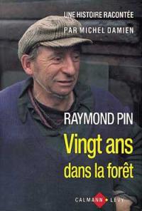 Vingt ans dans la forêt