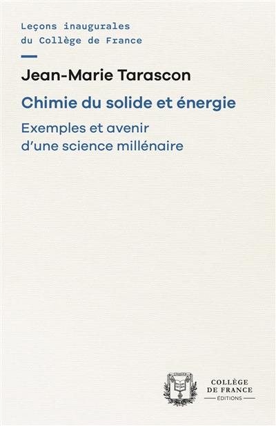 Chimie du solide et énergie : exemples et avenir d'une science millénaire