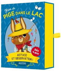 Jeu de pige dans le lac : astuce et observation !