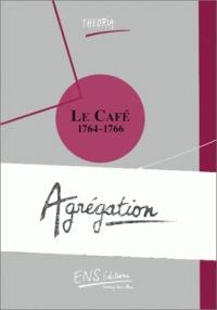 Le café, 1764-1766 Le café, 1764-1766