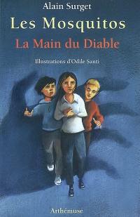 Les Mosquitos. Vol. 3. La main du diable