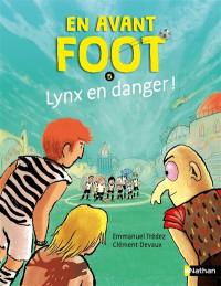 En avant foot !. Lynx en danger !