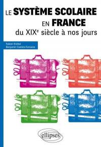 Le système scolaire en France du XIXe siècle à nos jours