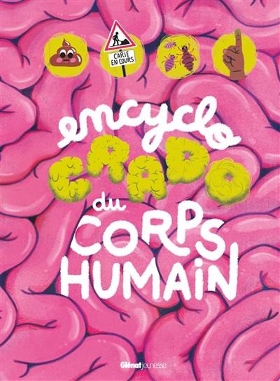 L'encyclo crado du corps humain