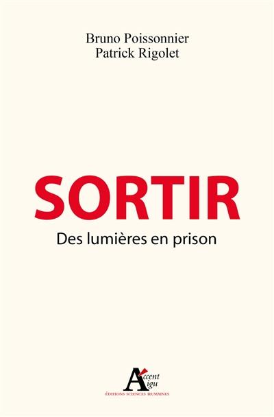 Sortir : des lumières en prison Sortir : des lumières en prison