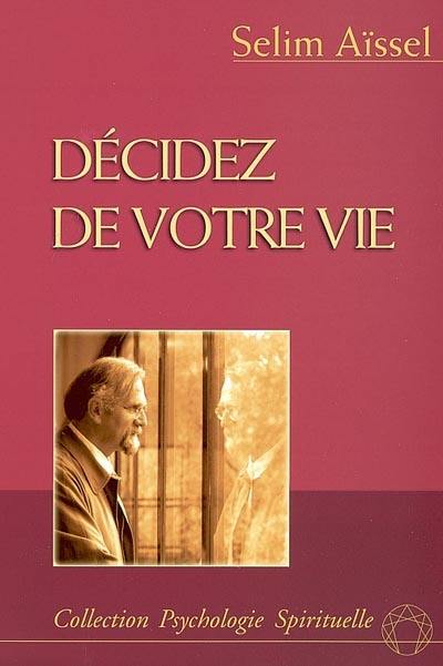 Décidez de votre vie