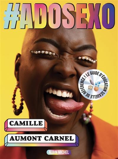 #adosexo : les vraies réponses aux vraies questions des adolescent.e.s #adosexo : les vraies réponses aux vraies questions des adolescent.e.s