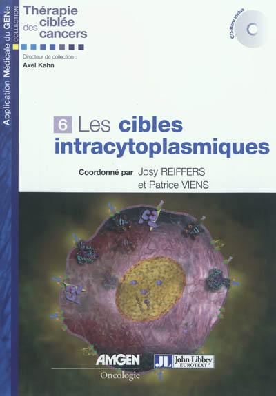 Les cibles intracytoplasmiques Les cibles intracytoplasmiques