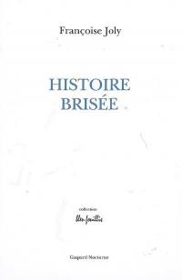 Histoire brisée : récit