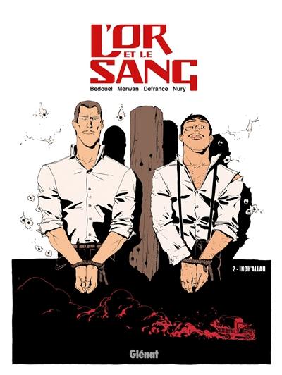 L'or et le sang. Vol. 2. Inch'Allah L'or et le sang. Vol. 2. Inch'Allah