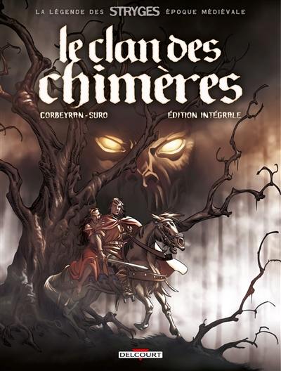 La légende des stryges. Le clan des chimères : l'intégrale La légende des stryges. Le clan des chimères : l'intégrale