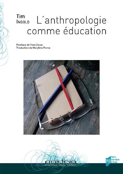L'anthropologie comme éducation L'anthropologie comme éducation