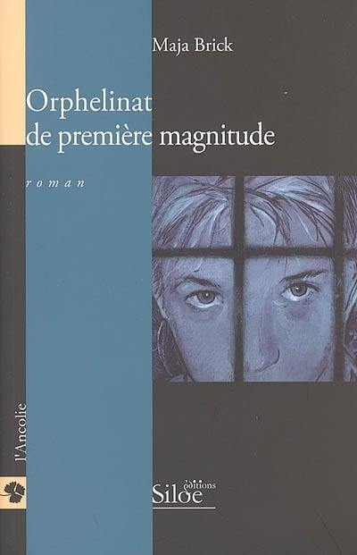 Orphelinat de première magnitude Orphelinat de première magnitude