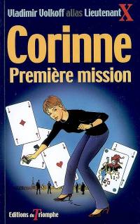 Corinne. Vol. 1. Première mission Corinne. Vol. 1. Première mission