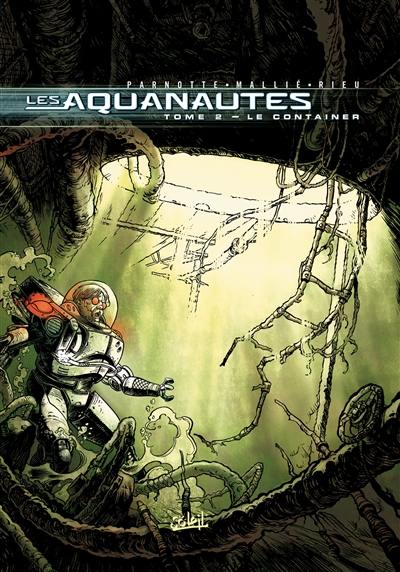 Les Aquanautes. Vol. 2. Le container Les Aquanautes. Vol. 2. Le container