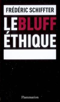 Le bluff éthique