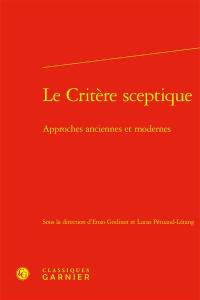 Le critère sceptique : approches anciennes et modernes