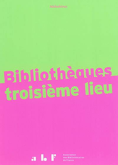 Bibliothèques troisième lieu Bibliothèques troisième lieu
