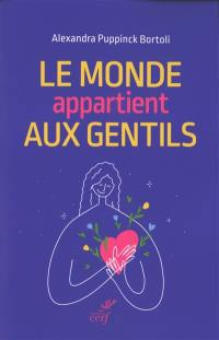 Le monde appartient aux gentils