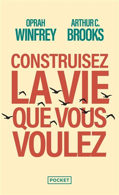 Construisez la vie que vous voulez Construisez la vie que vous voulez