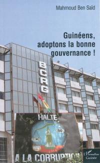 Guinéens, adoptons la bonne gouvernance !