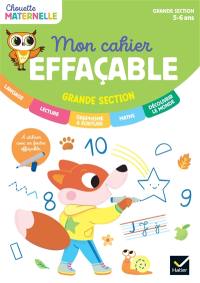 Mon cahier effaçable : grande section, maternelle 5-6 ans