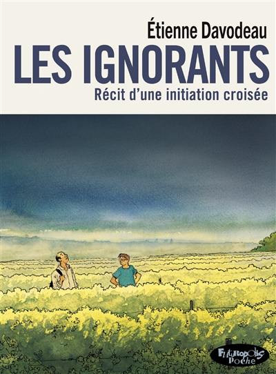 Les ignorants : récit d'une initiation croisée Les ignorants : récit d'une initiation croisée