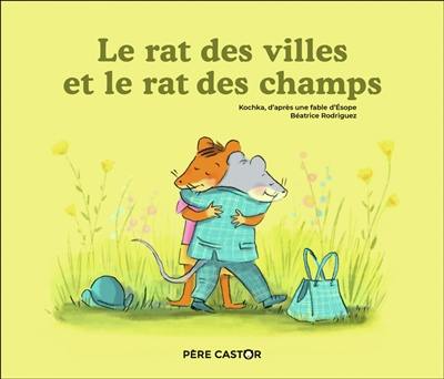 Le rat des villes et le rat des champs Le rat des villes et le rat des champs